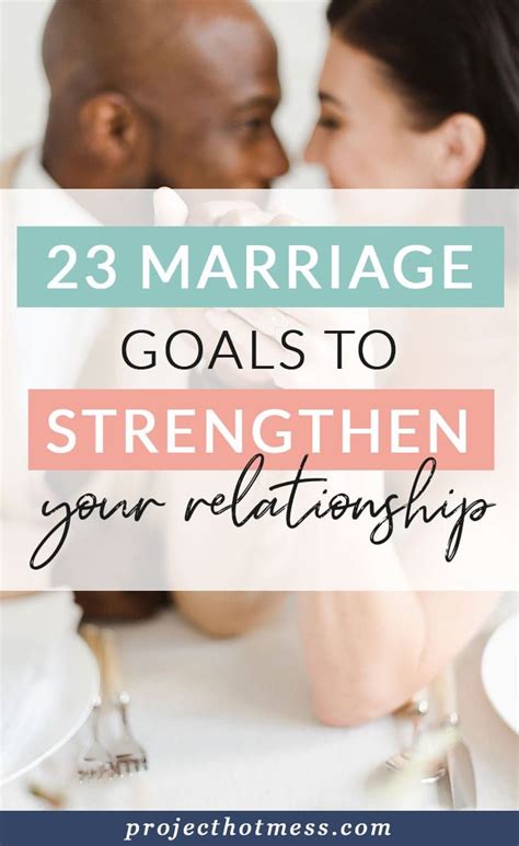 23 Marriage Goals To Strengthen Your Relationship Marriage Goals
