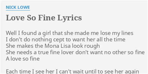 Love So Fine Lyrics By Nick Lowe Well I Found A