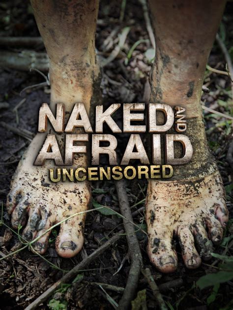 Naked And Afraid Uncensored TVDatesWatch