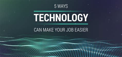 5 Ways Technology Can Make Your Job Easier Computhink