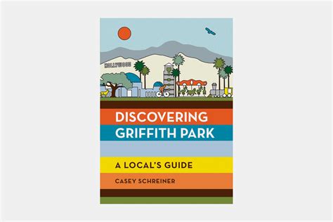 Modern Hiker Releses Discovering Griffith Park A Locals Guide