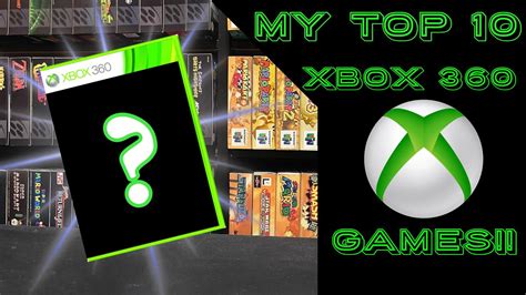 My Top 10 Favorite Xbox 360 Games Of All Time Youtube