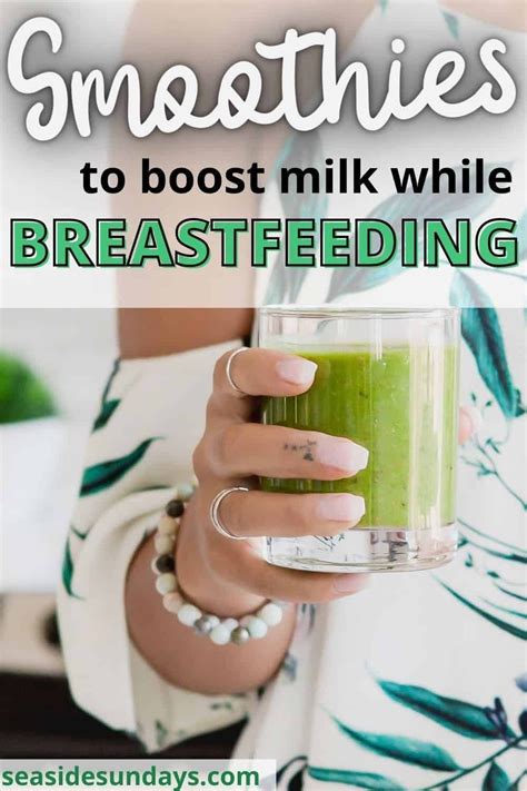 21 milk boosting smoothies for breastfeeding moms seaside sundays lactation smoothie