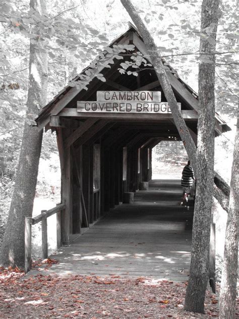 Cambron Covered Bridge I Took This In October 2012 Location Green