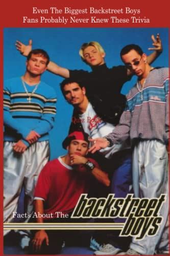 Facts About The Backstreet Boys Even The Biggest Backstreet Boys Fans