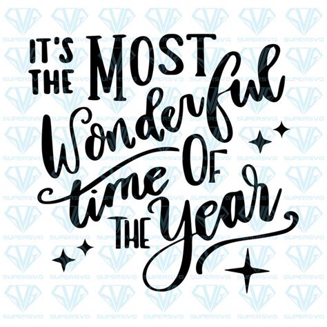 Its The Most Wonderful Time Of The Year Svg Files For Silhouette Files