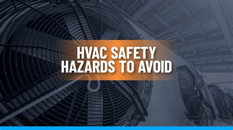 9 Hvac Safety Hazards Every Tech Should Be Aware Of