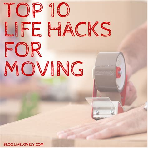 Top 10 Life Hacks For Moving Moving Hacks Packing Moving Tips Life