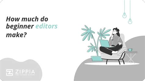 How Much Do Beginner Editors Make Zippia