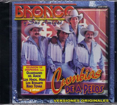Lago Entertainment Cd 1997 Bronco Cumbias De A Pelos Music
