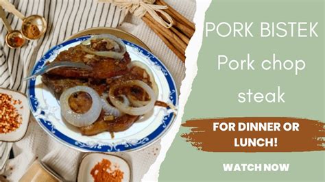pork bistek how to cook pork chop steak filipino style youtube