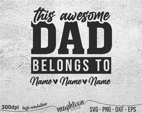 This Awesome Dad Belongs To Svg Dad Svg Father Svg Personalize Dad