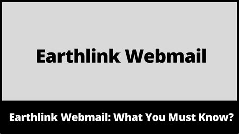 Earthlink Webmail What You Must Know The Webmail Guide