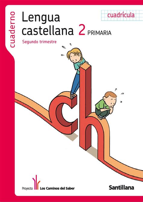 Lengua Castellana 2º De Primaria Segundo Trimestre Los Caminos Del