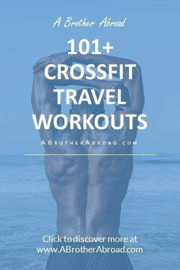 101 Crossfit Travel Wods Workouts For Anywhere Anytime A Brother