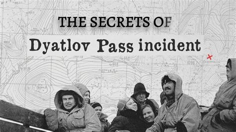 The Mysterious Dyatlov Pass Incident What Really Happened Unknown