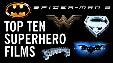 Top 10 Superhero Films Ranked Youtube