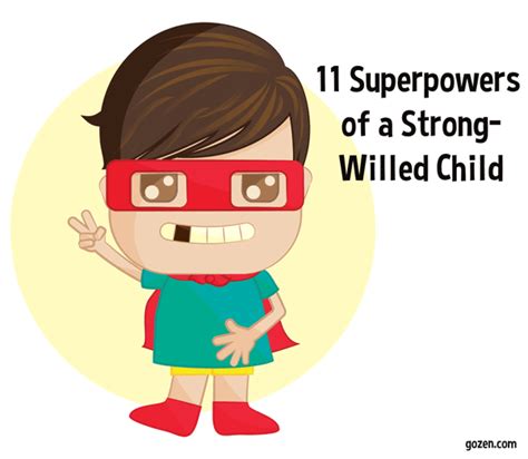 11 Superpowers Of A Strong Willed Child Gozen
