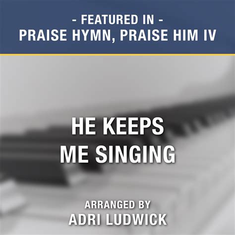 He Keeps Me Singing Piano Digital Download Campus Bookstore