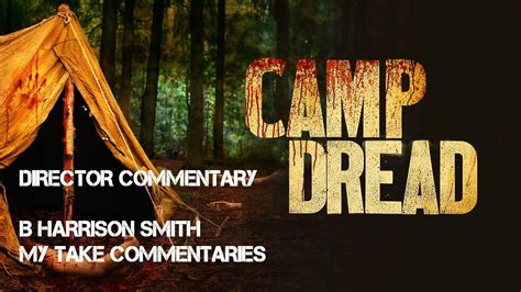 Camp Dread Director Commentary Youtube