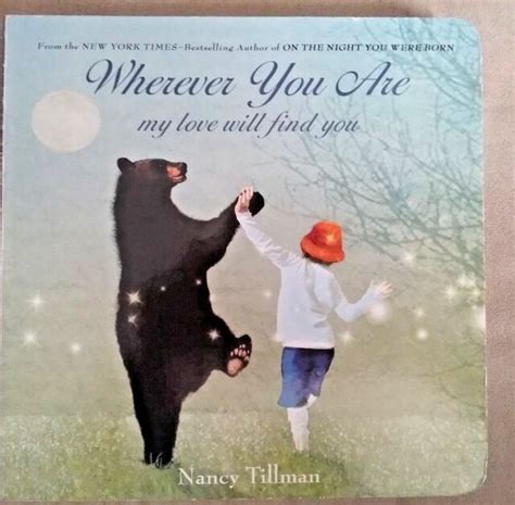 Wherever You Are My Love Will Find You Nancy Tillman Ebay