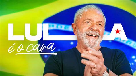 Lula O Brasil Da Esperan A Youtube