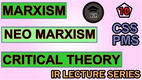 Marxism Neo Marxism And Critical Theory Part 1 Ir Lecture Series