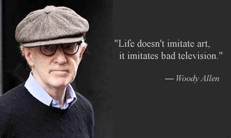 Woody Allen People Quotes Life