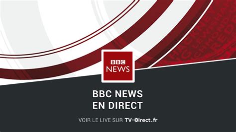 Live tv stream of bbc news broadcasting from united kingdom. BBC News Direct - Regarder BBC News live sur internet