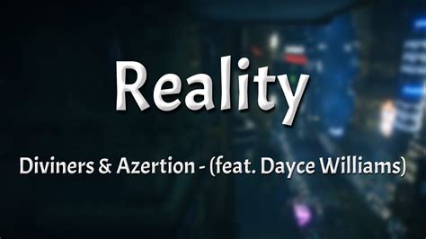 Diviners Azertion Reality Feat Dayce Williams Lyrics YouTube