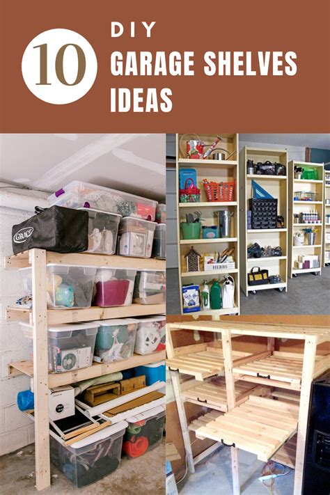 10 Diy Garage Shelves Ideas To Maximize Your Space If Only April