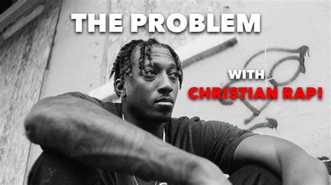 The Problem With Christian Rap Youtube