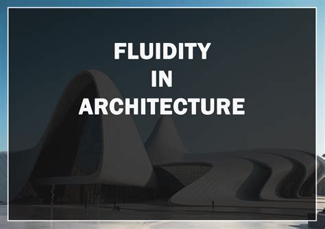 Fluidity In Architecture Blarrow