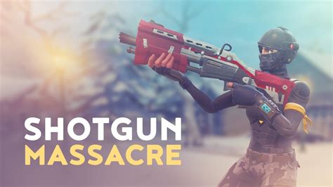 Shotgun Massacre High Kill Game Fortnite Battle Royale Youtube