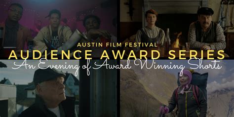 Austin Film Festival Audience Award Series An Evening Of Award Winning Shorts Austin Film