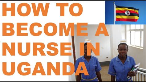 How To Become A Nurse In Uganda Nursing System In Uganda Nursing In