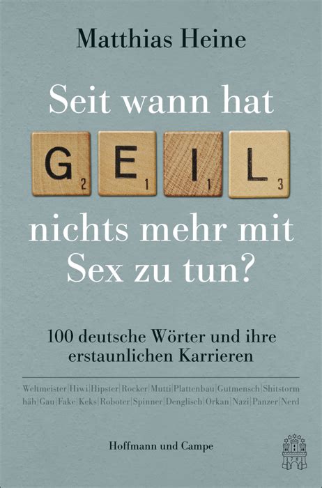 Ebook Seit Wann Hat Geil Nichts Mehr Mit Sex Zu Tun By Matthias