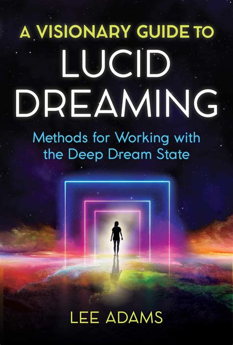Lucid Dreaming Book A Visionary Guide To Lucid Dreaming