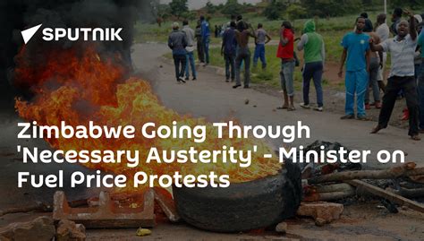 Zimbabwe Going Through Necessary Austerity Minister On Fuel Price Protests 16012019