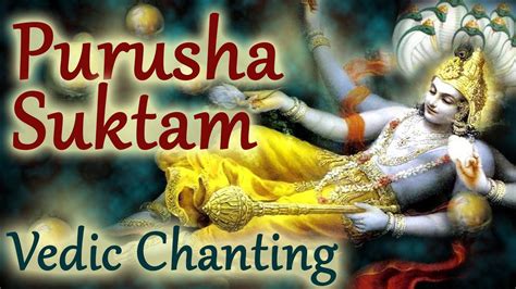 Vedic Chants Purusha Suktam By 21 Brahmins Vedic Hymns Youtube