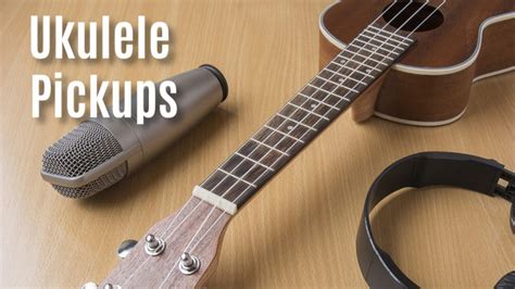 Ukulele Pickups Electrify Your Favorite Instrument Stringvibe