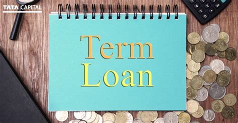 Everything You Need To Know About A Term Loan Tata Capital Blog