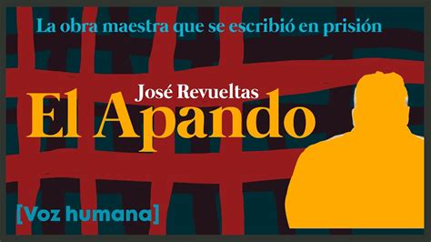 El Apando José Revueltas Audiolibro Completo Youtube