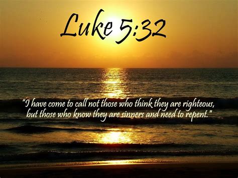 Luke 532 Bible Verses Quotes Jesus Quotes Bible Scriptures Bbc