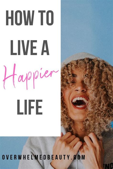9 Ways You Can Live A Happier Life Happy Life Wellness Inspiration Self Care Routine