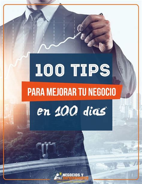 100 Tips Para Mejorar Tu Negocio En 100 Días Ebook Gratis
