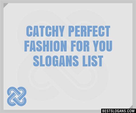 30 Catchy Perfect Fashion For You Slogans List Taglines Phrases