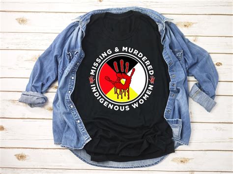Mmiw Shirt Missing And Murdered Indigenous Women T Shirt Etsy Canada