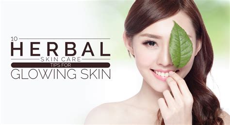 10 Herbal Skin Care Tips For Glowing Skin