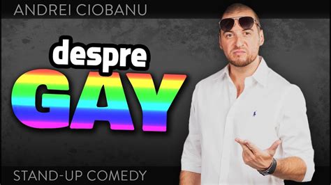 Maybe you would like to learn more about one of these? ANDREI CIOBANU - DESPRE GAY (stand-up comedy @Club 99 ...